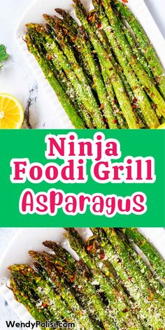 grilled asparagus on a white plate with the title overlay reads ninja foodi grill asparagus