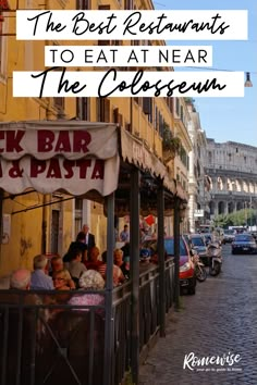 the best restaurants to eat at near the colosseum in rome, italy with text overlay