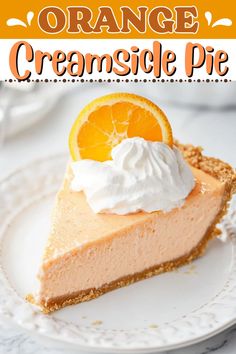 a slice of orange creamsice pie on a white plate with the title above it