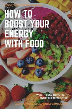 Eat For Energy, Energy Diet, Poor Nutrition, A Balanced Diet, Boost Your Energy, Lean Body