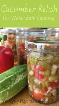 cucumber relish for water bath canning in glass jars with vegetables and peppers