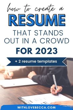 a person sitting at a desk with a pen and paper in front of them that says how to create a resume that stands out in a crowd for 202