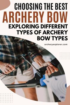 Archery Bow Types Bow Types, Archery Bows, Archery Bow, Longbow, Discover The World, The World