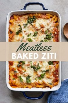 a casserole dish with meatless baked ziti in it and the title overlay reads, meatless baked ziti