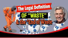 a man in an orange jumpsuit with a mop on his head and the words,'the legal definition of waste & the end of waste '