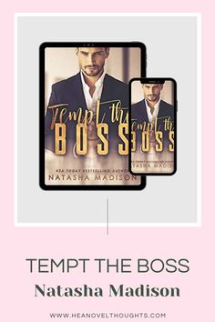 the book cover for tempt the boss by natasha madison, with an image of