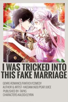 an anime poster with the words i was tricked into this fake marriage, and two people kissing