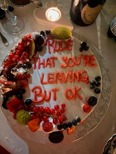 a birthday cake with the words ride that you're leaving but ok written on it