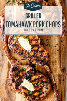 grilled pork chops on a cutting board with text overlay that reads grilled tomahwk pork chops