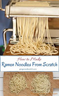 homemade ramen noodles from scratch being made in an electric pasta maker with text overlay that reads how to make ramen noodles from scratch