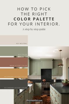 a kitchen with green cabinets and white walls, the words how to pick the right color palette for your interior