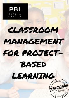 classroom management for project - based learning