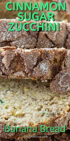 cinnamon sugar zucchini bread is cut in half and stacked on top of each other