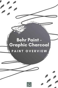 a black and white photo with the words behr paint graphic charcoal painted over it