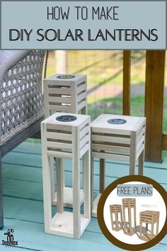 three wooden chairs sitting next to each other on a porch with text overlay that reads how to make diy solar lanterns