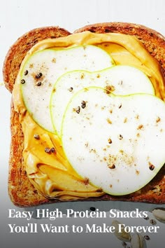 a sandwich with apple slices and peanut butter on it that says, easy high protein snacks you'll want to make forever