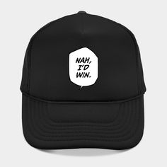 Nah, I'd Win - Gojo Satoru -- Choose from our vast selection of Trucker hats to match with your favorite design to make the perfect custom graphic Hat. Customize your color! For men and women. Hip Hop Cap With Graphic Print, Funny Customizable Trucker Hat, Black Graphic Print Cap, Customizable Funny Trucker Hat, Hip Hop Style Baseball Cap For Fan Merchandise, Hip Hop 5-panel Hat With Letter Print, Novelty Cap For Streetwear, Black Hats With Letter Print For Fan Merchandise, Black Novelty Snapback Hat