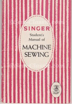 a pink and white striped book with the title singer student's manual for machine sewing