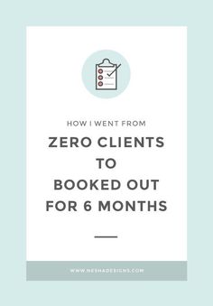 the text how i went from zero client to book out for 6 months