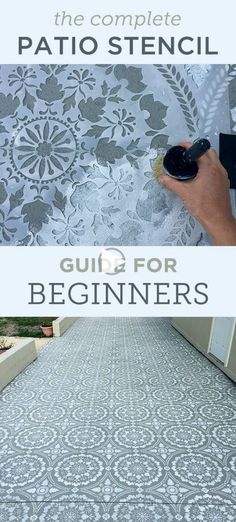 the complete patio stencil guide for beginners is shown in two different pictures