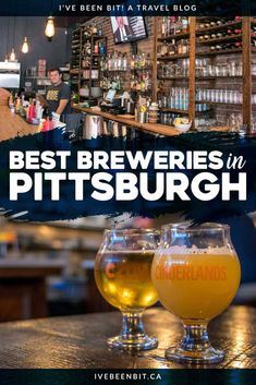 two beer glasses sitting on top of a wooden table in front of a bar with the words best brewers in pittsburgh