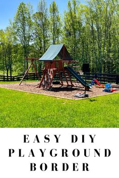 a playground in the park with text overlay that reads easy diy playground border