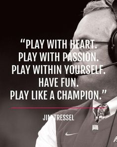 a man wearing headphones with a quote on it that says, play with heart play with passion play within yourself have fun play like a champion