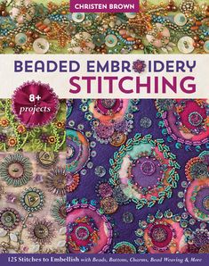 the beaded embroidery stitching book is shown in purple, green and pink colors