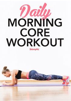 a woman doing a plank exercise with the words daily morning core workout written above her