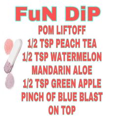 the instructions for how to make fun dips with pom - lift off tea and tp watermelon