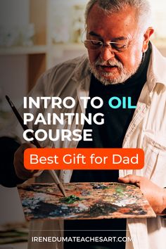 an older man holding a paintbrush and painting on a canvas with the words, into to oil painting course best gift for dad