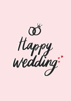 the words happy wedding written in black ink on a pink background with two rings and hearts