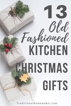 three wrapped presents with text overlay that reads 13 old fashioned kitchen christmas gifts