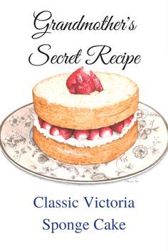 the cover of grandmother's secret recipe, featuring a cake with strawberries on top