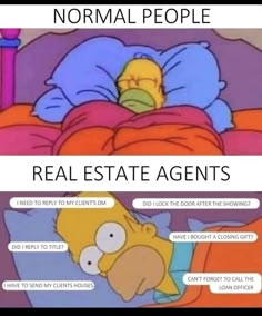 the simpsons character sleeping in bed with text that reads normal people real estate agent i need to