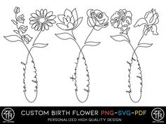 three flowers with the words, custom birth flower svp - df