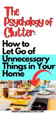 an image of a kitchen counter with the words how to let go of unneessory things in your home