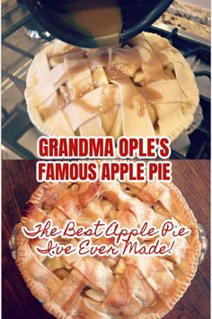 the best apple pie is made in grandma oples'famous apple pie, and it tastes like everyone else