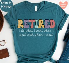 a t - shirt with the words retired on it and some other items next to it