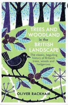 the cover of trees and woodland in the british landscape by clive rackham