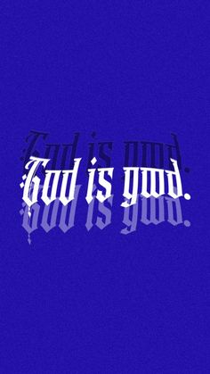 the words god is good are displayed on a dark blue background with white and black lettering