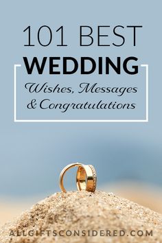 two wedding rings sitting on top of sand with the words 101 best wedding wishes and congratulationss