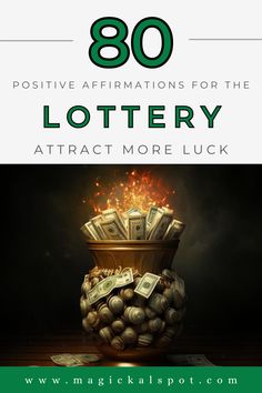 a pot full of money on top of a table with the words, 80 positive affirm