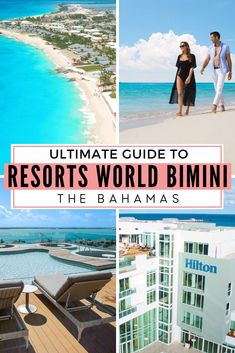 the ultimate guide to resort's world biminin in the bahamas, including hotels and