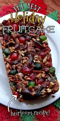 the best holiday fruitcake recipe is here