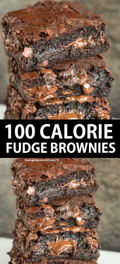 chocolate fudge brownies stacked on top of each other with the words, 100 calorie fudge brownies