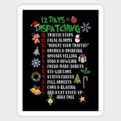 the twelve days of dispating poster is displayed on a black background with christmas decorations and