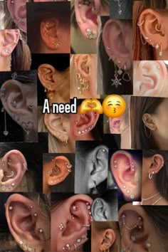 many different types of ear piercings with the words, a need and an emoticive