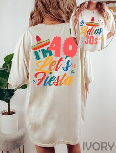 "Fiesta 40th Birthday Party Shirts, Cinco De Mayo Shirts, Funny Mexico Birthday Shirts, Adios To My 30s T Shirt, 40 Fiesta Birthday Gifts HOW TO ORDER ➀ Select color ➁ Select the size (Please check size chart) ✦ True to size. Size up 1-2 sizes for an oversized look. ➂ Add to cart ✦ (Optional) \"Add message to Seller\" on the checkout page. GARMENT FEATURES ✦ Crew neckline ✦ Direct to garment printing - no vinyl, decal, or iron-on technique ✦ Our designs are printed on the garment to last a long Birthday Party Shirts, Fiesta Birthday Party, Fiesta Birthday, Garment Industry, Birthday Party Shirt, 40th Birthday Parties, Comfort Colors Shirt, Party Shirts, Birthday Shirts