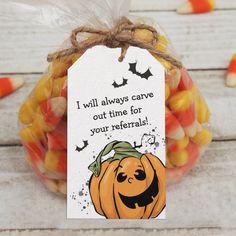 a candy bag with a tag that says i will always cave out time for your referrals